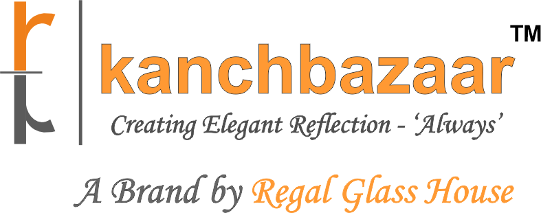 Kanchbazaar – A Brand by Regal Glass House